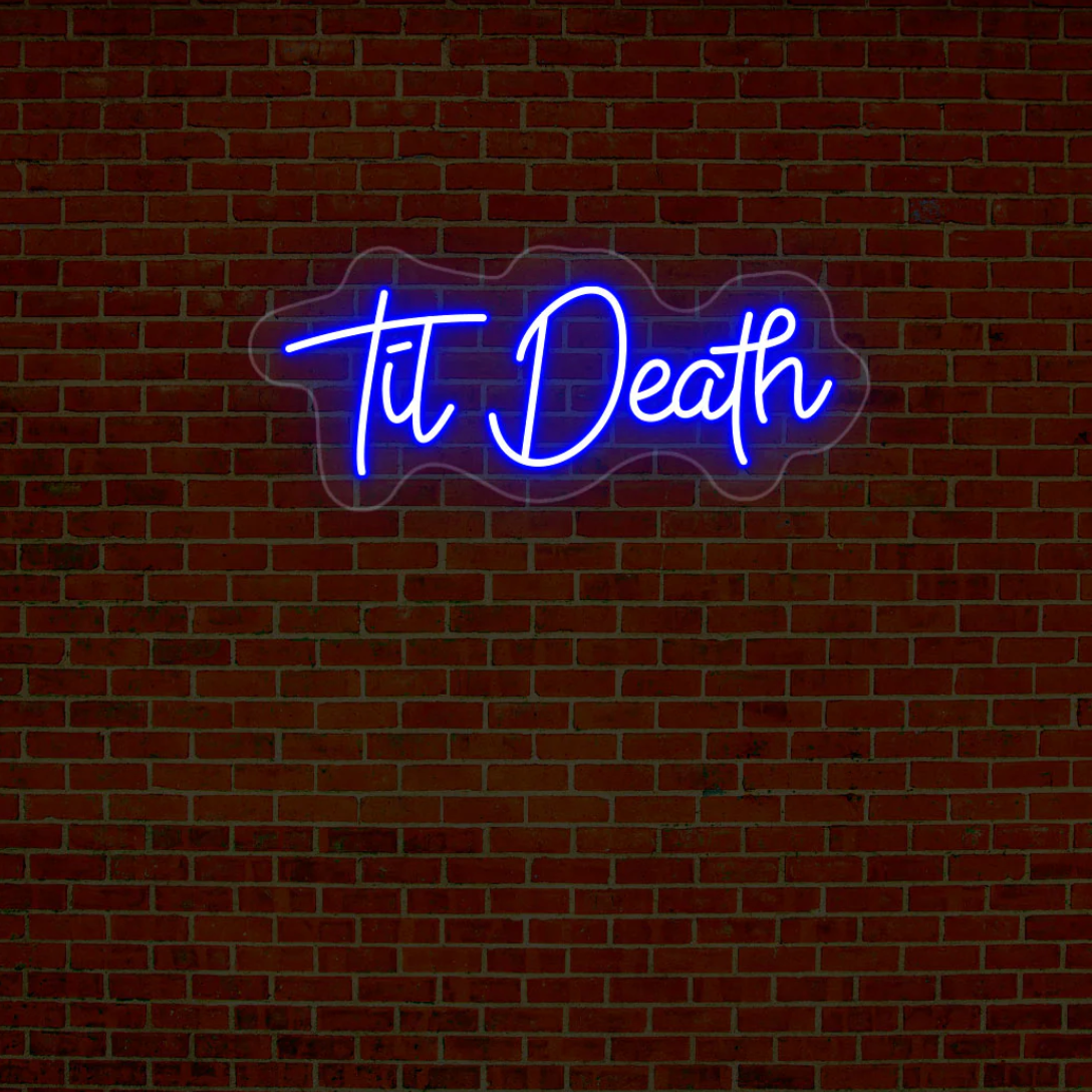 Till Death Neon Sign
