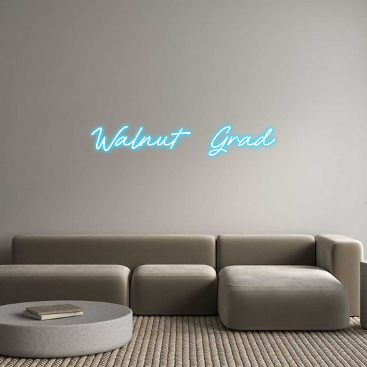Custom Neon: Walnut  Grad