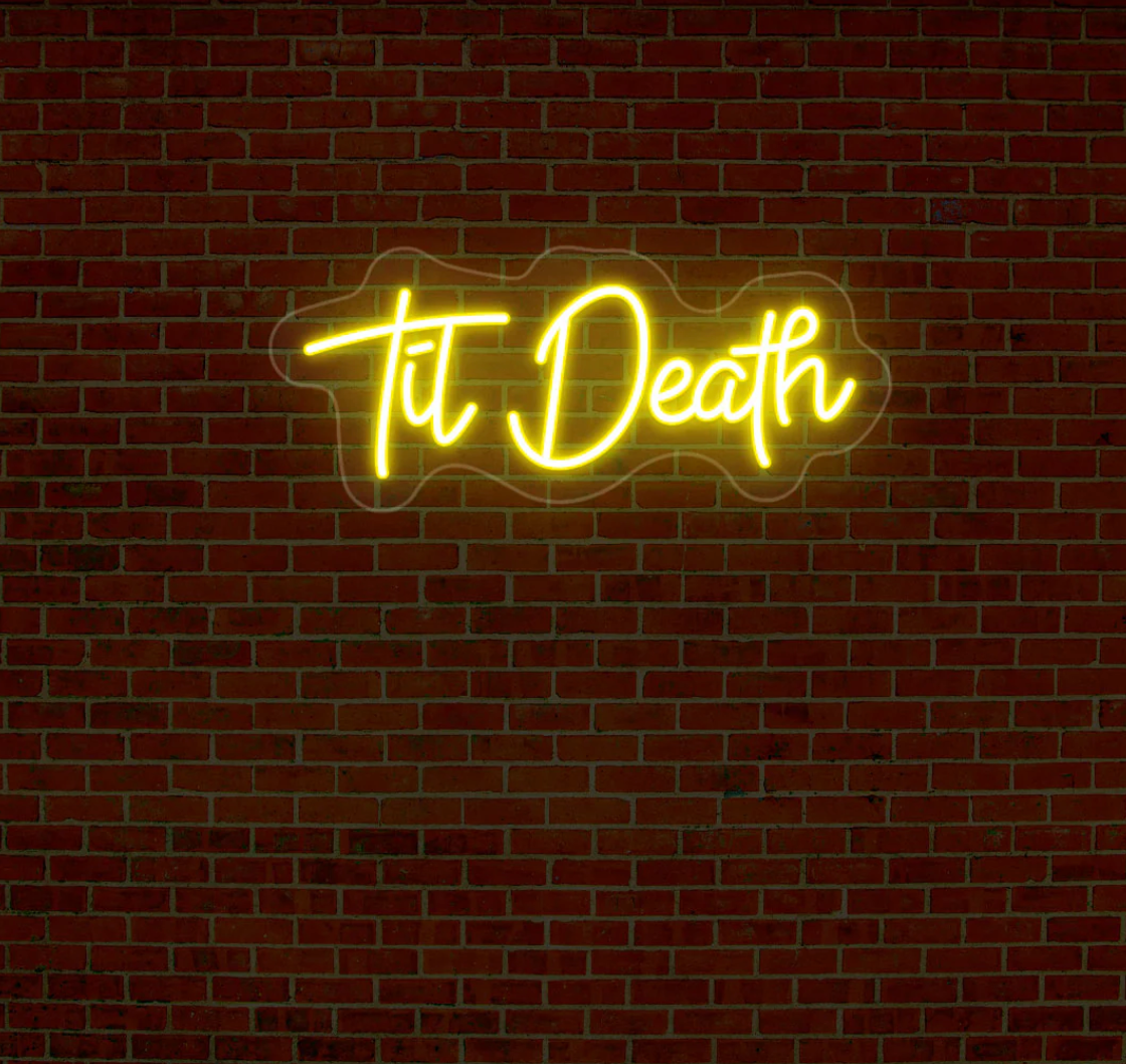 Till Death Neon Sign
